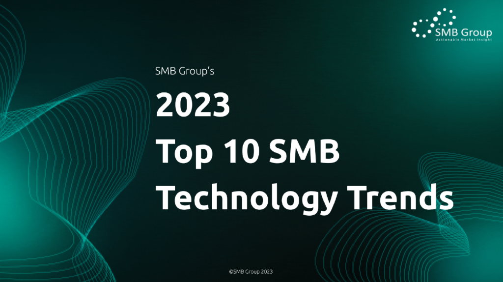 Happy New Year! We hope you enjoyed the holidays, and are looking forward to a happy and healthy 2023. Here at SMB Group, we are ringing in the new year by sharing our annual SMB Group Top 10 SMB Technology Trends, required reading both for SMBs (small and medium businesses), and for the vendors that serve […]